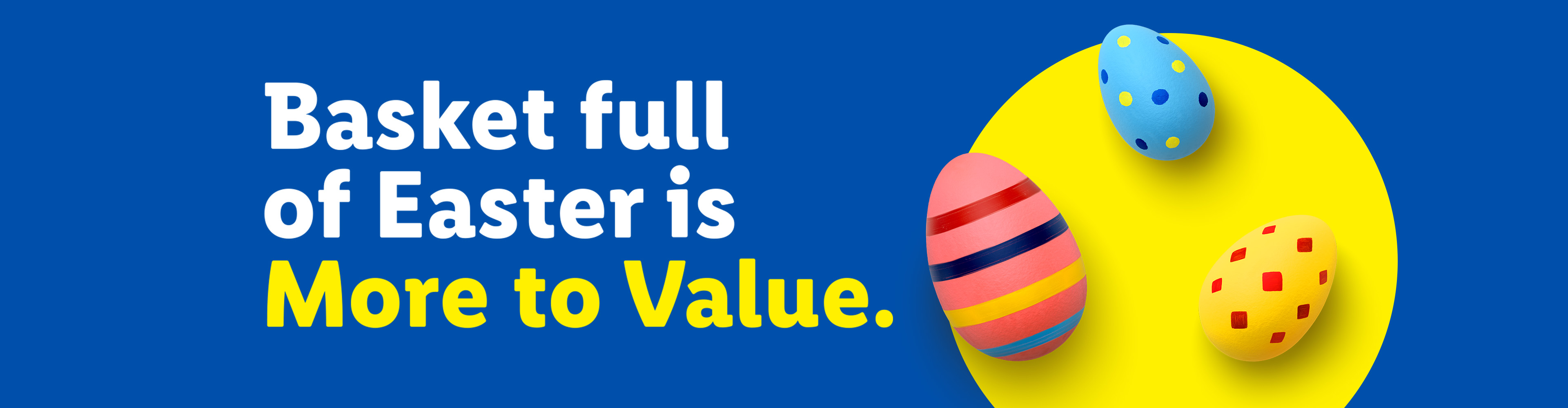 Three colorful Easter eggs on a yellow circle with text: 'Basket full of Easter is More to Value.'