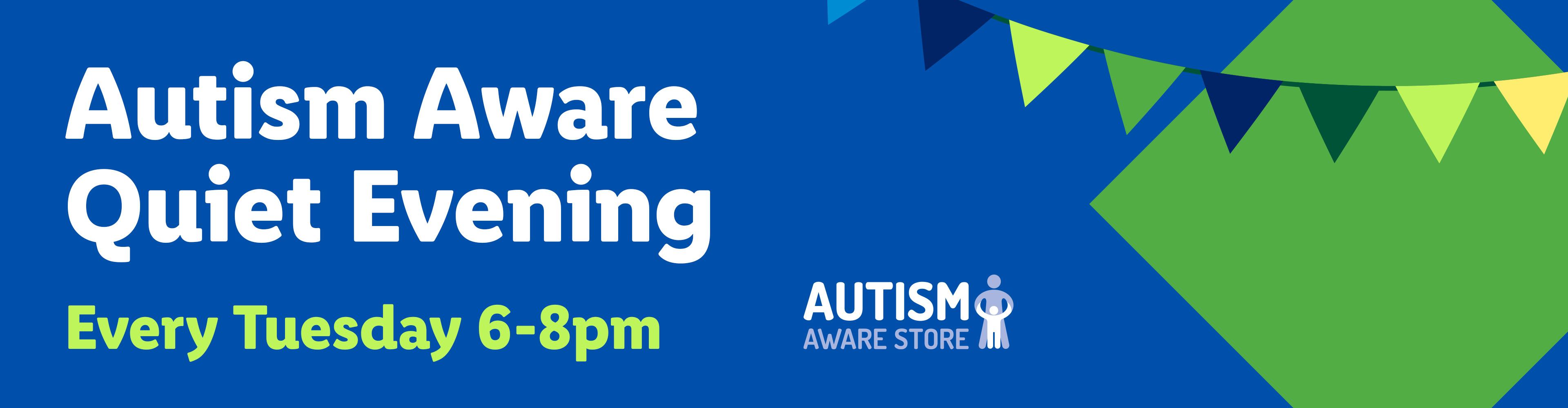 Autism Aware Quiet Evening, Every Tuesday 6-8pm, with Autism Aware Store logo.
