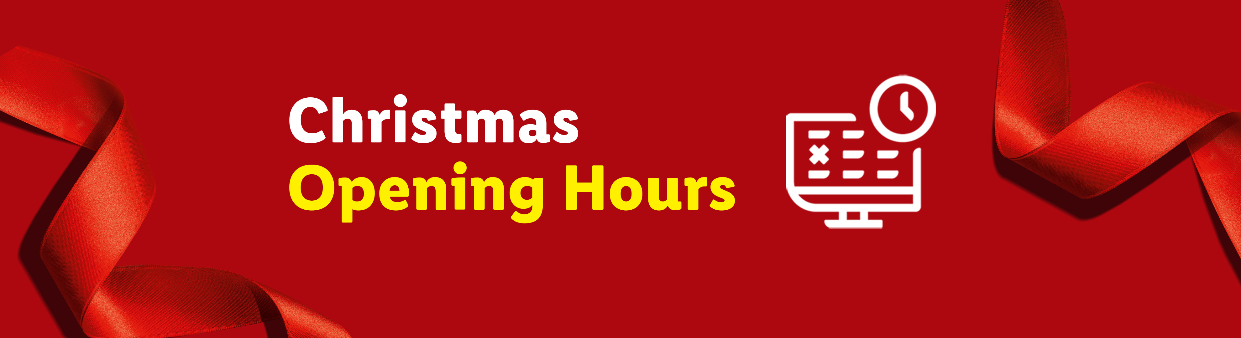 Christmas Opening Hours text on a red background with red ribbons and a calendar icon.