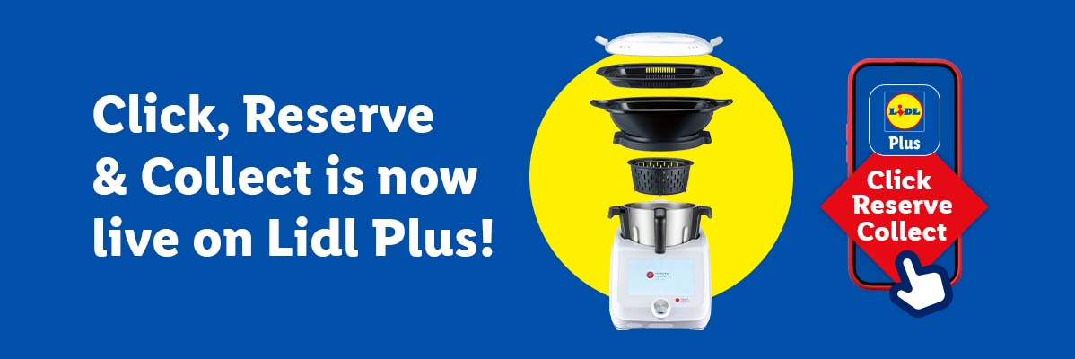 A banner announcing 'Click, Reserve & Collect is now live on Lidl Plus!' with a food processor and a phone showing the Lidl Plus app.