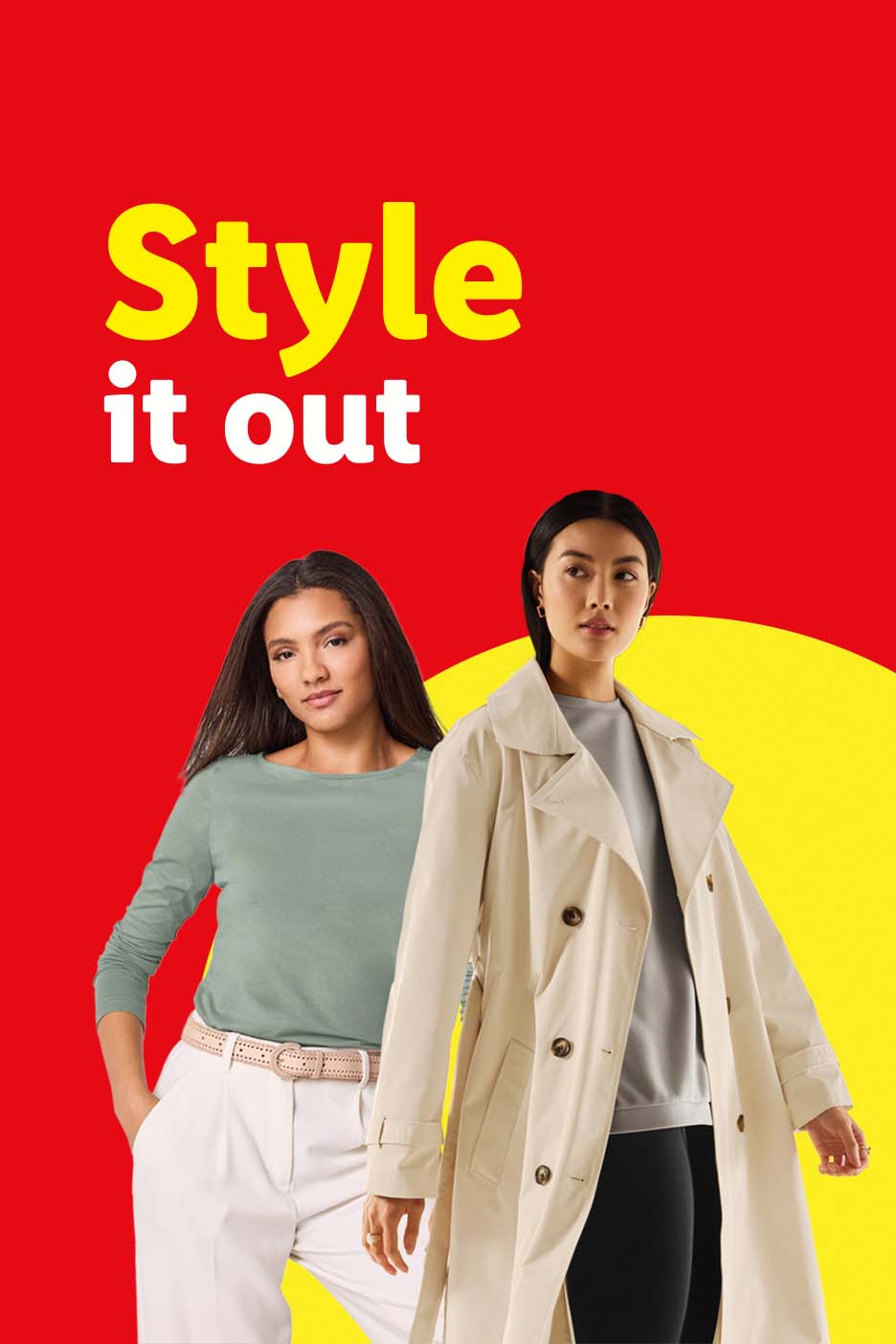 Two women in stylish outfits, one in a trench coat, with text 'Style it out'.