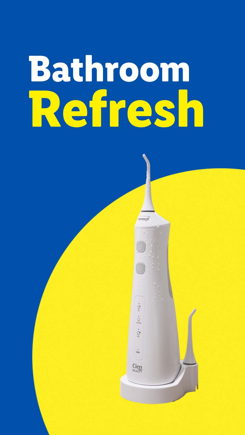 White Cien Beauty water flosser on a yellow and blue background with 'Bathroom Refresh' text.