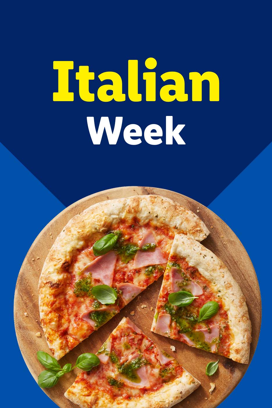 Italian Week promotion with a pizza topped with ham, pesto, and basil on a wooden board.