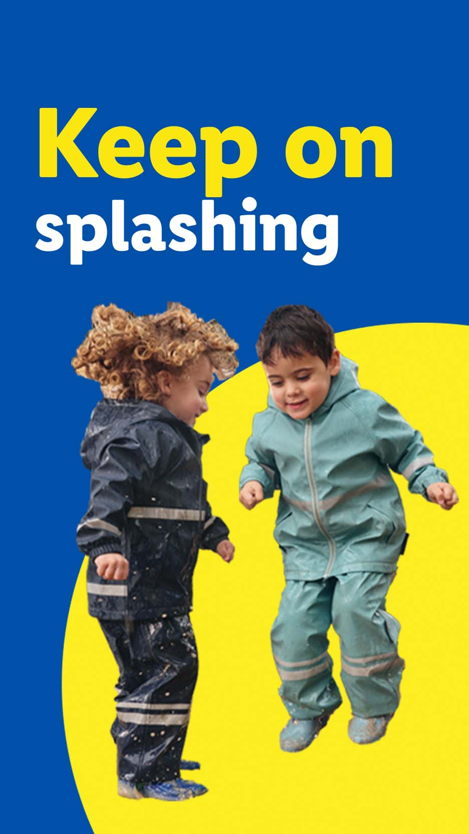 Two children in rain suits and boots, jumping on a yellow and blue background.