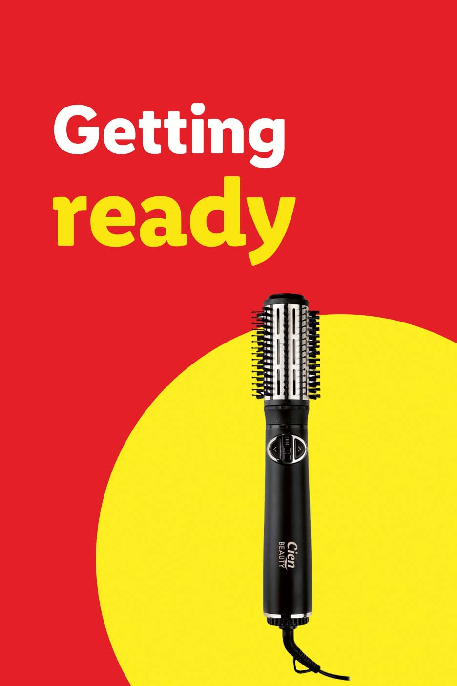 Cien Beauty hot air styler on a red and yellow background with text 'Getting ready'