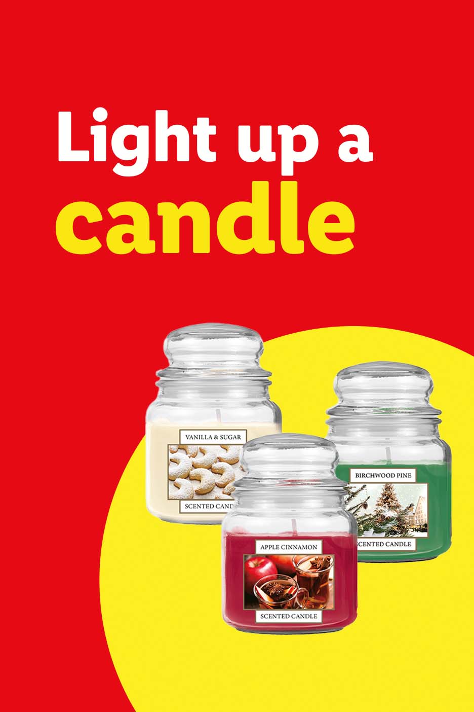 Three scented candles: Vanilla & Sugar, Apple Cinnamon, and Birchwood Pine, on a red and yellow background with text 'Light up a candle'.